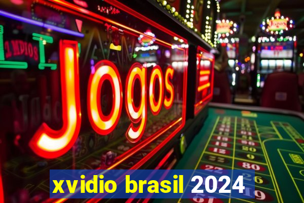 xvidio brasil 2024